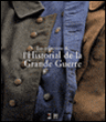 Historial de la Grande Guerre : 1914-1918&nbsp;-&nbsp;Collectif