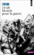 14-18 mourir pour la patrie&nbsp;-&nbsp;Collectif