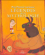 Mon premier Larousse Légendes de la mythologie&nbsp;-&nbsp;Thérèse de Cherisey, Vanessa Henriette