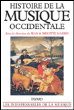 Histoire de la musique occidentale&nbsp;-&nbsp;Brigitte Massin, Jean Massin