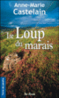 Le loup du marais&nbsp;-&nbsp;Anne-Marie Castelain