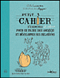 Petit cahier d'exercices pour se faire des ami( e )s et développer ses relations&nbsp;-&nbsp;Odile Lamourère
