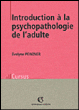 Introduction à la psychopathologie de l'adulte&nbsp;-&nbsp;Evelyne Pewzner