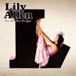 Lily Allen&nbsp;-&nbsp;It's not me it's you