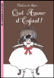 Quel amour d'enfant !&nbsp;-&nbsp;Comtesse De Ségur