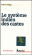 Le système indien des castes&nbsp;-&nbsp;Robert Deliège