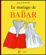 Le mariage de Babar&nbsp;-&nbsp;Jean de Brunhoff