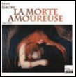 La morte amoureuse&nbsp;-&nbsp;Théophile Gautier