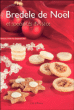 Bredele de Noël et spécialités d'Alsace&nbsp;-&nbsp;G. Fritsch, G. Zeissloff