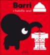 Barri s'habille seul&nbsp;-&nbsp;Marc Clamens
