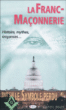 La franc-maçonnerie&nbsp;-&nbsp;Daniel Brun
