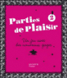 Parties de plaisir - saison 2&nbsp;-&nbsp;Collectif