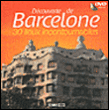 Découverte de Barcelone 30 lieux incontournables&nbsp;-&nbsp;C. Willefrand