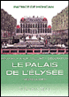 Le Palais de l'Elysée&nbsp;-&nbsp;Patrice de Moncan
