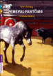 Le cheval fantôme, T4&nbsp;-&nbsp;Terry Farley