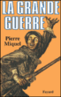 La Grande guerre&nbsp;-&nbsp;Pierre Miquel