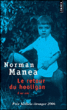 Le retour du hooligan, une vie&nbsp;-&nbsp;Norman Manea