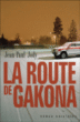 La route de Gakona&nbsp;-&nbsp;Jean-Paul Jody