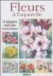 Fleurs à l'aquarelle&nbsp;-&nbsp;Collectif
