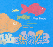 Mer bleue&nbsp;-&nbsp;Robert Kalan, Donald Crew