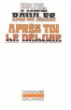 Apres toi le deluge&nbsp;-&nbsp;Paul Bowles, Marie Viton