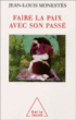 Faire la paix avec son passé&nbsp;-&nbsp;Jean-Louis Monestes