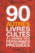 90 autres livres cultes à l'usage des personnes pressées&nbsp;-&nbsp;Henrik Lange