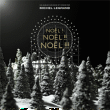 Michel Legrand&nbsp;-&nbsp;Noël ! Noël ! Noël !