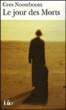 Le jour des morts&nbsp;-&nbsp;Cees Nooteboom