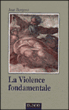 La violence fondamentale&nbsp;-&nbsp;Jean Bergeret