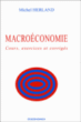 Macroéconomie : cours, exercices et corrigés&nbsp;-&nbsp;Michel Herland