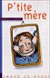 P'tite mère&nbsp;-&nbsp;Dominique Sampiero