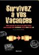 Survivez à vos vacances&nbsp;-&nbsp;Klaus G. Müller