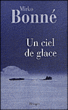 Un ciel de glace&nbsp;-&nbsp;Mirko Bonné