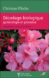 Décodage biologique : gynécologie et grossesse&nbsp;-&nbsp;Christian Flèche