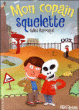 Mon copain squelette&nbsp;-&nbsp;Gilles Barraqué