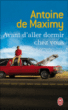 Avant d'aller dormir chez vous&nbsp;-&nbsp;Antoine de Maximy