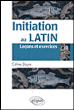 Initiation au latin&nbsp;-&nbsp;Céline Dayre