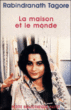 La maison et le monde&nbsp;-&nbsp;Rabindranath Tagore