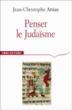 Penser le judaïsme&nbsp;-&nbsp;Jean-Christophe Attias
