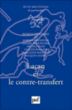 Lacan et le contre-transfert&nbsp;-&nbsp;Patrick Guyomard