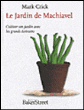Le jardin de Machiavel&nbsp;-&nbsp;Mark Crick