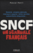 SNCF : un scandale français&nbsp;-&nbsp;Pascal Perri