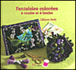 Fantaisies colorées à coudre et à broder&nbsp;-&nbsp;Liliane Petit