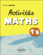Activités Maths classe de 1ère S&nbsp;-&nbsp;Frédéric Laroche