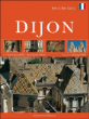 Aimer les hauts lieux de Dijon&nbsp;-&nbsp;Jean-François Bazin, Marie-Claude Pascal