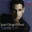 Juan Diego Florez&nbsp;-&nbsp;Santo - Sacred songs