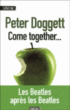 Come together&nbsp;-&nbsp;Peter Doggett