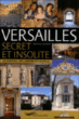 Versailles secret et insolite&nbsp;-&nbsp;Nicolas Jacquet