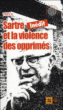 Sartre et la violence des pauvres&nbsp;-&nbsp;K. Yves